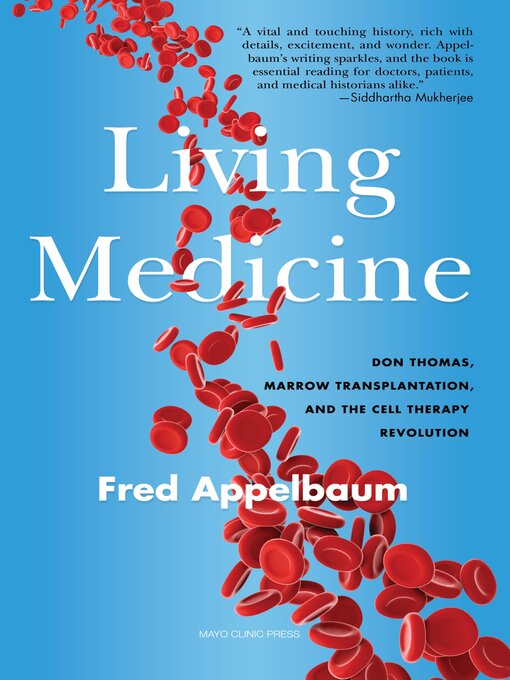 Title details for Living Medicine by Frederick Appelbaum - Available